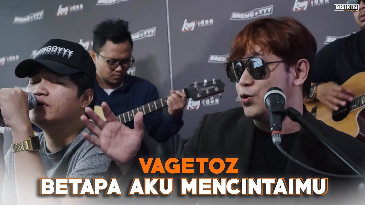 Vagetoz Ft. Angga Candra  – Betapa Aku Mencintaimu (Official Music Video Youtube)