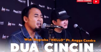 Widi Nugroho Feat Angga Candra – Dua Cincin (Official Music Video Youtube)