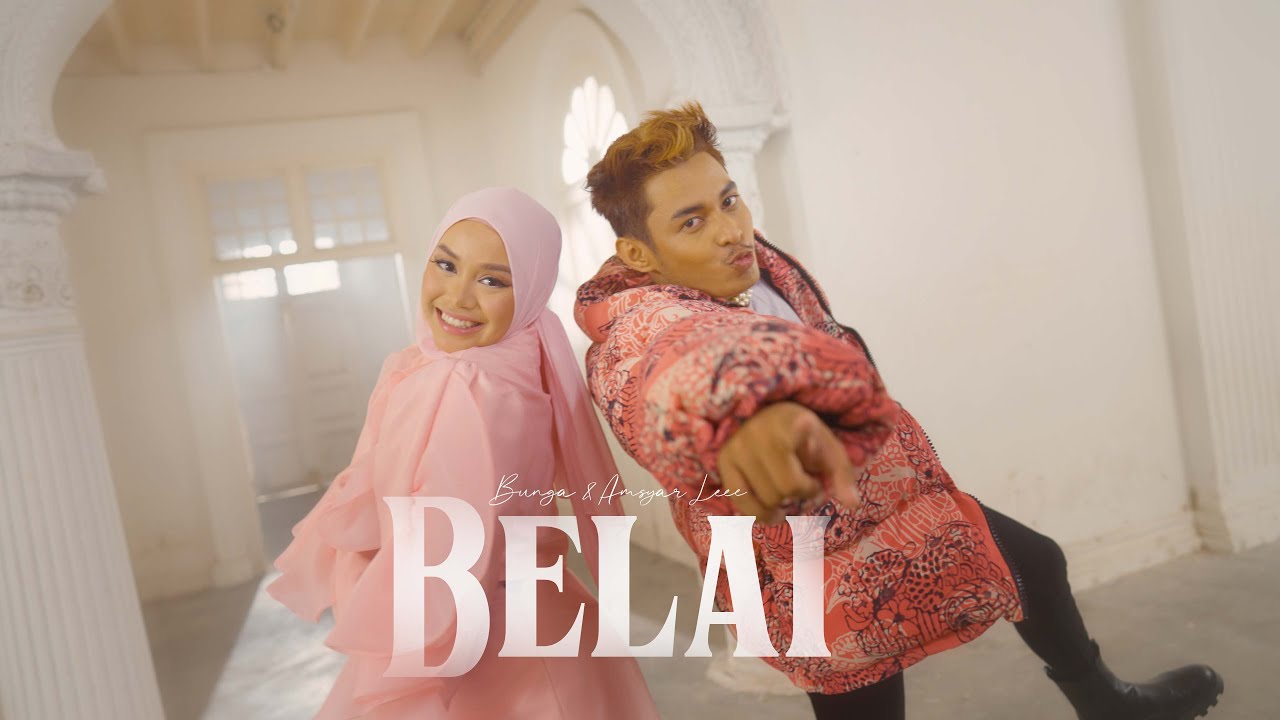 Bunga & Amsyar Leee – Belai (Official Music Video Youtube)