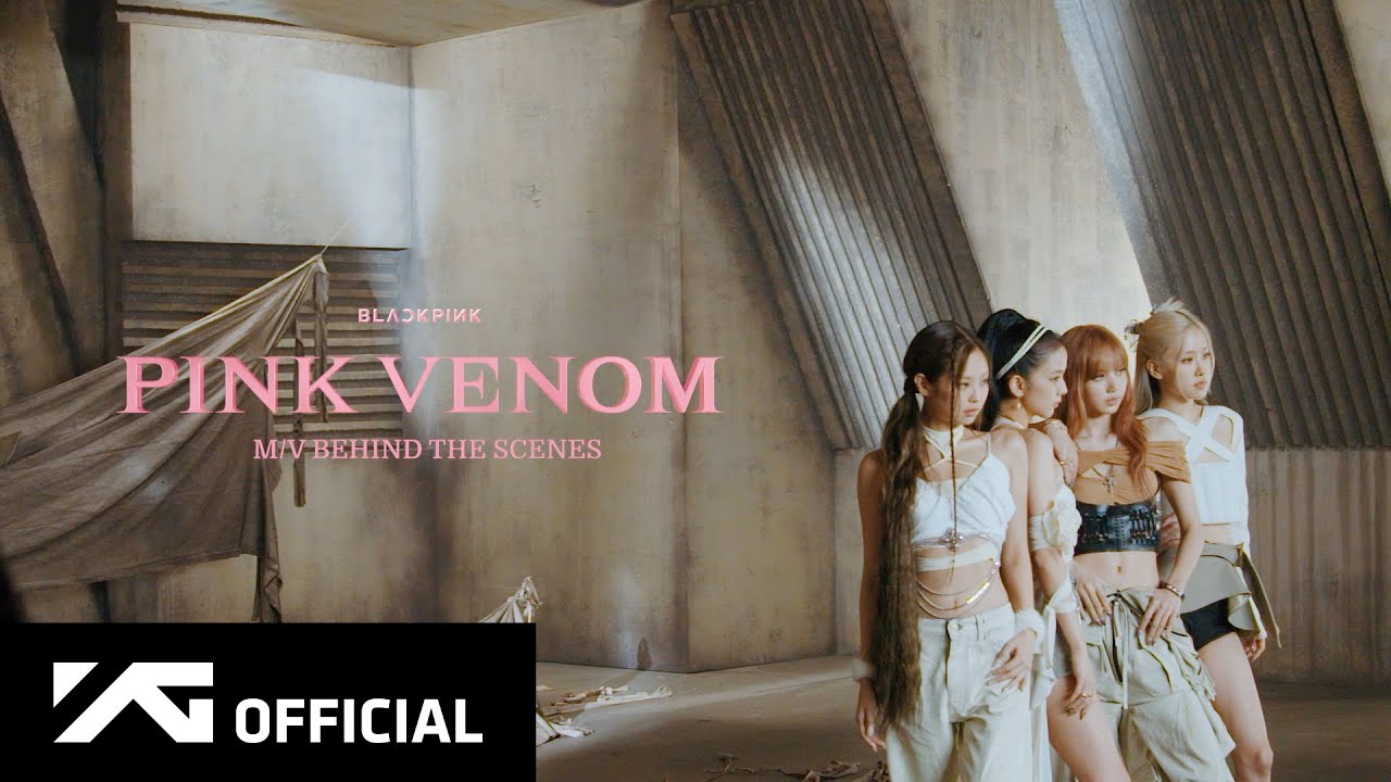 BLACKPINK – ‘Pink Venom’ M/V MAKING FILM (Official Music Video Youtube)