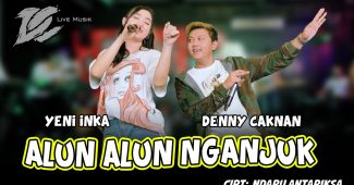 Denny Caknan Ft Yeni Inka – Alun Alun Nganjuk (Official Music Video Youtube)