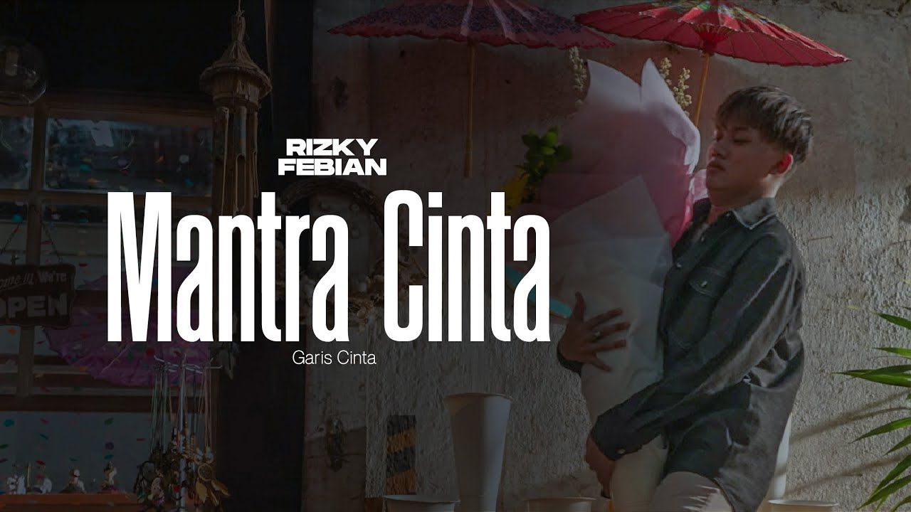 Rizky Febian – Mantra Cinta (Official Music Video Youtube)