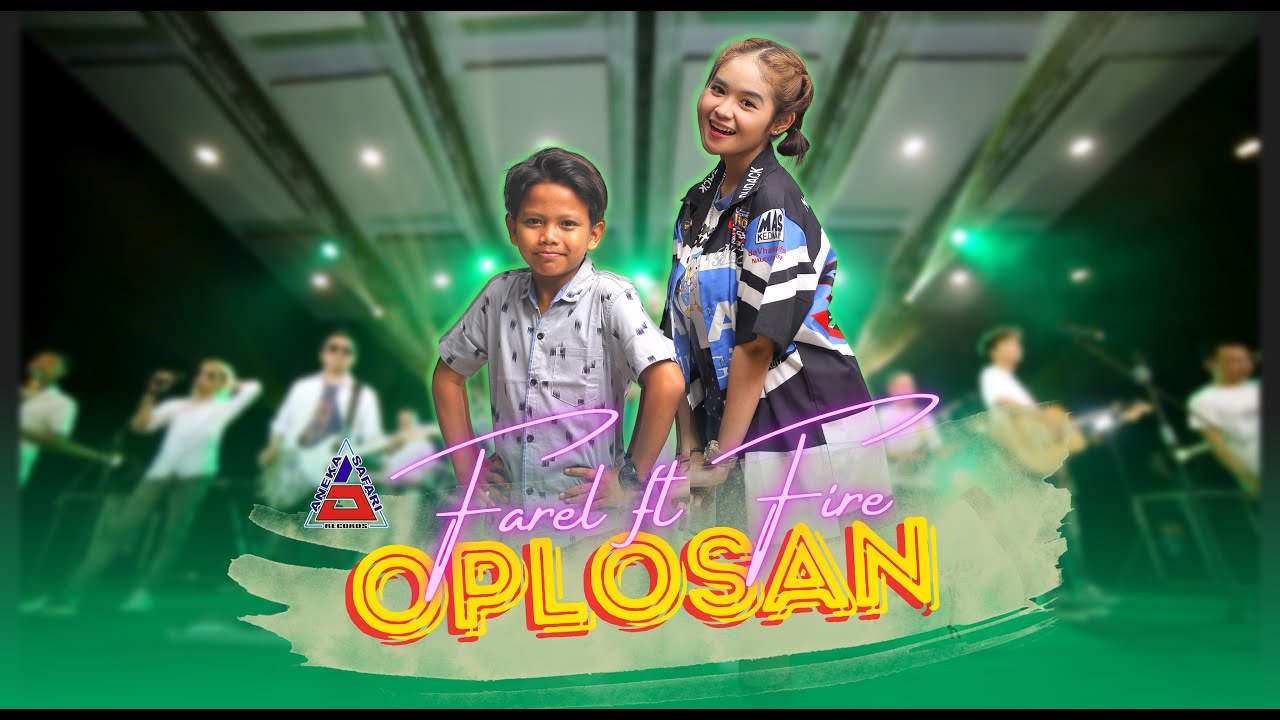 Farel Prayoga ft Fire Amanda – Oplosan (Official Music Video Youtube)