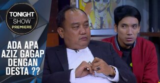 Biasanya Diundang Untuk Ngelawak, Bang Azis Gagap Gak Siap Diajak Ngobrol – Tonight Show Premiere