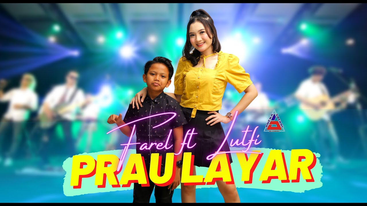 Farel Prayoga ft Lutfiana Dewi – Prau Layar (Official Music Video Youtube)