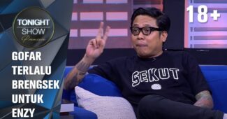 Gofar Udah Pernah Gituan Sama Berapa Cewek? – Tonight Show Premiere