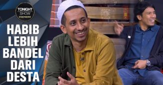 Habib Jafar Aslinya Nakal? Desta Ada Keturunan Habib Juga? – Tonight Show Premiere