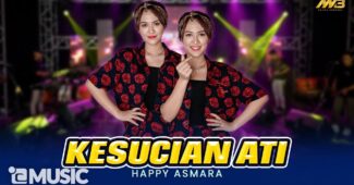Happy Asmara – Kesucian Ati Ft. Bintang Fortuna (Official Music Video Youtube)
