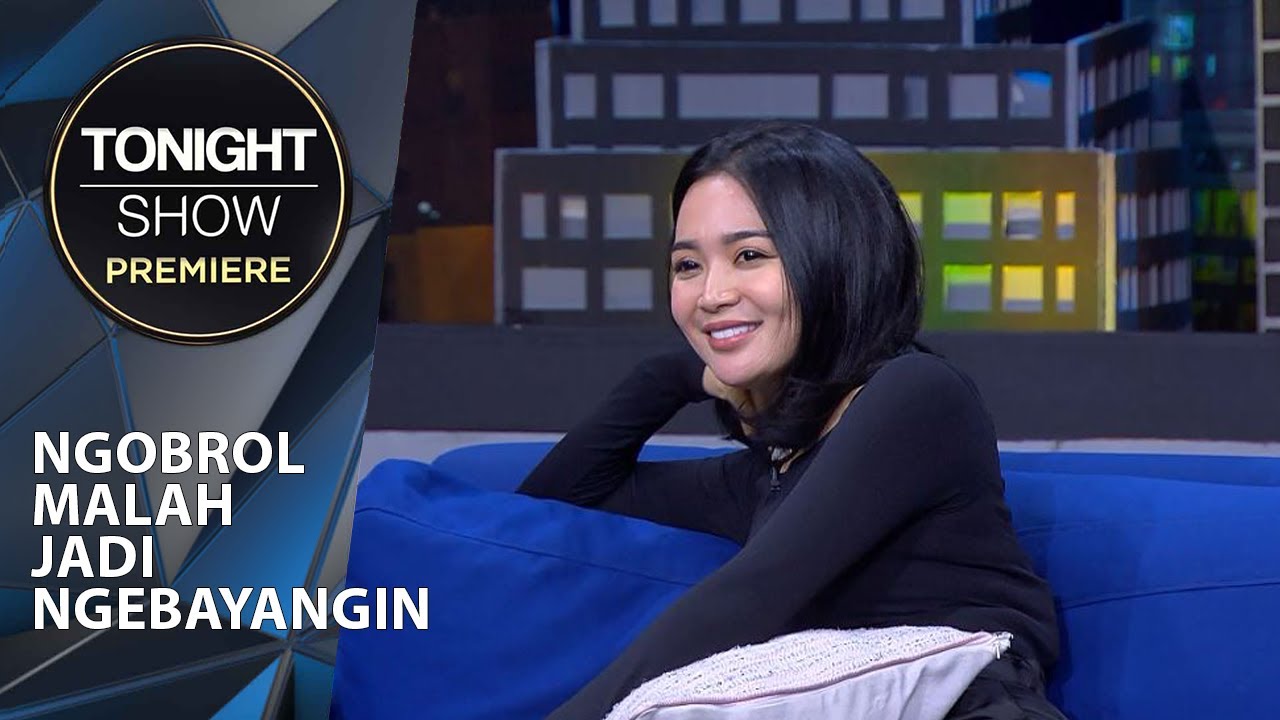 Susah Jaga Pikiran Kalo Denger Ceritanya Wika Salim – Tonight Show Premiere