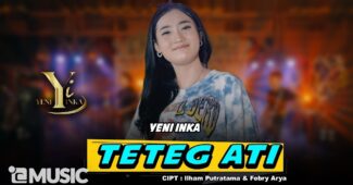 Yeni Inka – Teteg Ati (Official Music Video Youtube)
