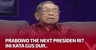 Gus Dur Meyakini Prabowo